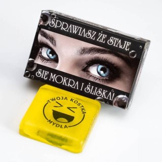 Mydełko sprawiasz, że staję się mokra - Śmieszny prezent dla Niego